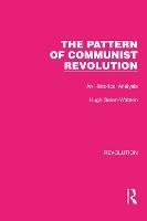 The Pattern of Communist Revolution: An Historical Analysis