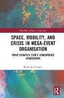 Space, Mobility, and Crisis in Mega-Event Organisation: Tokyo Olympics 2020's Atmospheric Irradiations