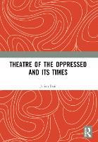 Theatre of the Oppressed and its Times