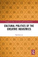 Cultural Politics of the Creative Industries