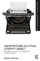Architecture as a Frail, Literary Object: Neurasthenia and the Works of Geoffrey Scott and Bernard Berenson