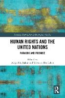Human Rights and the United Nations: Paradox and Promise