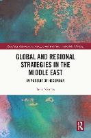 Global and Regional Strategies in the Middle East: In Pursuit of Hegemony