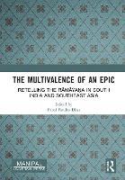 The Multivalence of an Epic: Retelling the Rāmāyaṇa in South India and Southeast Asia