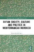 Rifian Society, Culture and Politics in Mediterranean Morocco
