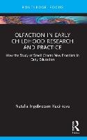 Olfaction in Early Childhood Research and Practice: How the Study of Smell Charts New Frontiers in Early Education