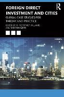 Foreign Direct Investment and Cities: Global Case Studies for Theory and Practice