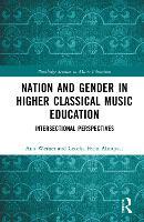 Nation and Gender in Higher Classical Music Education: Intersectional Perspectives