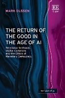 The Return of the Good in the Age of AI: Relational Selfhood, Digital Commons, and the Ethics of Planetary Democracy