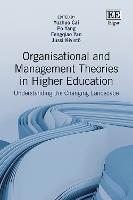 Organisational and Management Theories in Higher Education: Understanding the Changing Landscape