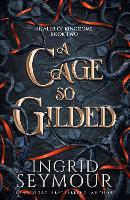 A Cage So Gilded: Book Two in a sensational romantasy retelling of Beauty and the Beast that gets even steamier with every book!