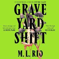 Graveyard Shift: the highly anticipated new book by the author of the BookTok sensation If We Were Villains
