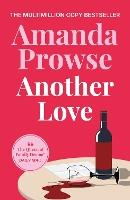 Another Love: A heart-wrenching family story from the multimillion copy bestseller