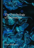 The Psychology of Innovation