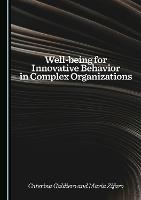 Well-being for Innovative Behavior in Complex Organizations