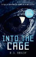 Into the Cage: A riveting Science Fiction thriller where an alien experiment turns deadly