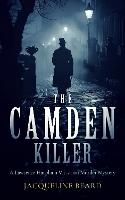 The Camden Killer: a page-turning Edwardian murder-mystery with a twist that will keep you guessing