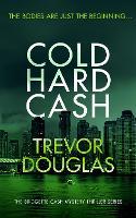 Cold Hard Cash: A gripping police procedural that will keep you guessing