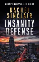 Insanity Defense: A Southern California legal thriller