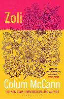 Zoli: From the New York Times-bestselling, National Book Award-winning, Booker Prize-longlisted author of Apeirogon and Let the Great World Spin