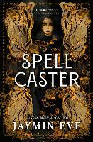 Spellcaster - an intense enemies-to-lovers romantasy with steamy heat, magical creatures, fast pacing, and stakes that will keep you hooked.