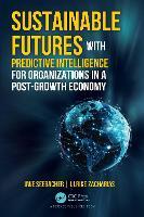 Sustainable Futures with Predictive Intelligence for Organizations in a Post-Growth Economy
