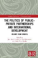 The Politics of Public–Private Partnerships and International Development: Insights from Ethiopia