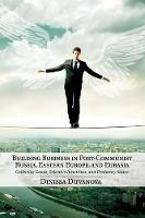 Building Business in Post-Communist Russia, Eastern Europe, and Eurasia: Collective Goods, Selective Incentives, and Predatory States