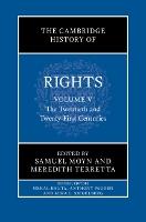 The Cambridge History of Rights: Volume 5, The Twentieth and Twenty-First Centuries