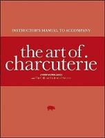 The Art of Charcuterie, Instructors' Manual