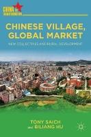 Chinese Village, Global Market: New Collectives and Rural Development