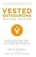 Vested Outsourcing, Second Edition: Five Rules That Will Transform Outsourcing