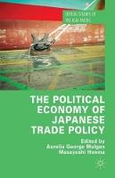 The Political Economy of Japanese Trade Policy