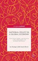 National Policy in a Global Economy: How Government can Improve Living Standards and Balance the Books