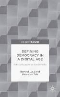 Defining Democracy in a Digital Age: Political Support on Social Media