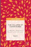 The Collapse of North Korea: Challenges, Planning and Geopolitics of Unification