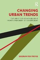 Changing Urban Trends: Cultures of Decency and Well-being from the Premodern to the Postmodern