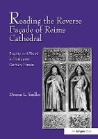 Reading the Reverse Façade of Reims Cathedral: Royalty and Ritual in Thirteenth-Century France