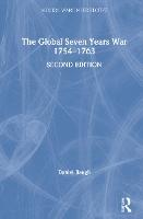 The Global Seven Years War 1754–1763: Britain and France in a Great Power Contest