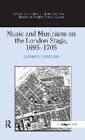 Music and Musicians on the London Stage, 1695–1705