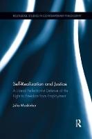 Self-Realization and Justice: A Liberal-Perfectionist Defense of the Right to Freedom from Employment