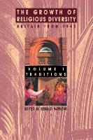 The Growth of Religious Diversity - Vol 1: Britain from 1945 Volume 1: Traditions