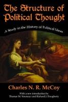 The Structure of Political Thought: A Study in the History of Political Ideas