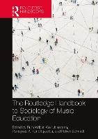 The Routledge Handbook to Sociology of Music Education