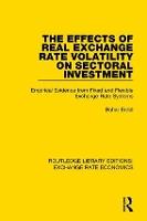 The Effects of Real Exchange Rate Volatility on Sectoral Investment: Empirical Evidence from Fixed and Flexible Exchange Rate Systems
