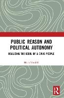 Public Reason and Political Autonomy: Realizing the Ideal of a Civic People