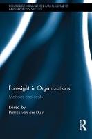 Foresight in Organizations: Methods and Tools