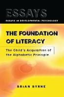 The Foundation of Literacy: The Child's Acquisition of the Alphabetic Principle