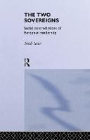 The Two Sovereigns: Social Contradictions of European Modernity