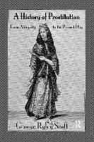A History of Prostitution: From Antiquity to the Present Day